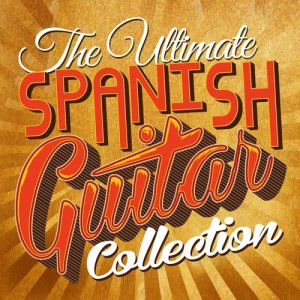 Música de España的專輯The Ultimate Spanish Guitar Collection