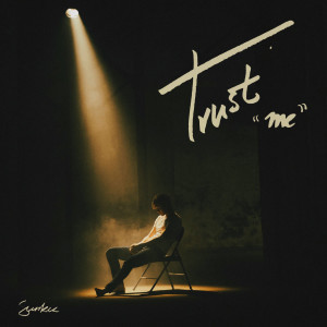 Listen to trust me song with lyrics from sunkis 宋秉勤