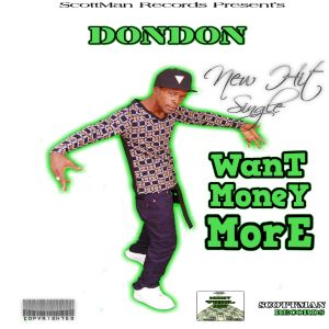Listen to Want Money More song with lyrics from Dondon