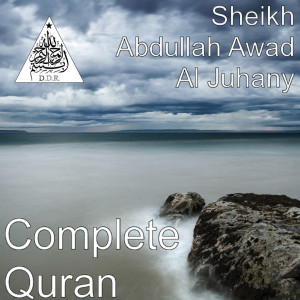 Album Complete Quran oleh Sheikh Abdullah Awad Al Juhany
