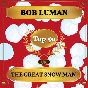 Album The Great Snow Man (UK Chart Top 50 - No. 49) oleh Bob Luman