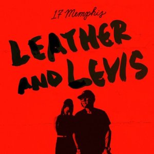 ดาวน์โหลดและฟังเพลง Leather & Levi's พร้อมเนื้อเพลงจาก 17 Memphis