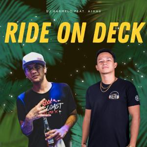 收聽Dj Harmelo的Ride On Deck (feat. Only C)歌詞歌曲