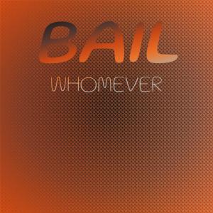 Album Bail Whomever from Various