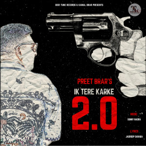 Preet Brar的专辑Ik Tere Karke 2.0 (Explicit)