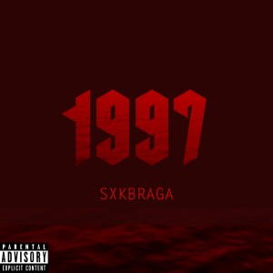 Sxkbraga的專輯1997 (Explicit)