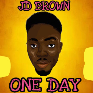 收聽JD Brown的One Day歌詞歌曲