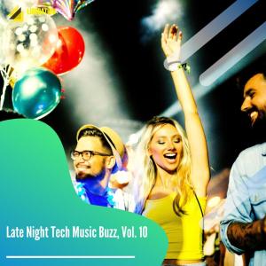 Various的专辑Late Night Tech Music Buzz, Vol. 10