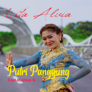 收听Vita Alvia的Putri Panggung歌词歌曲