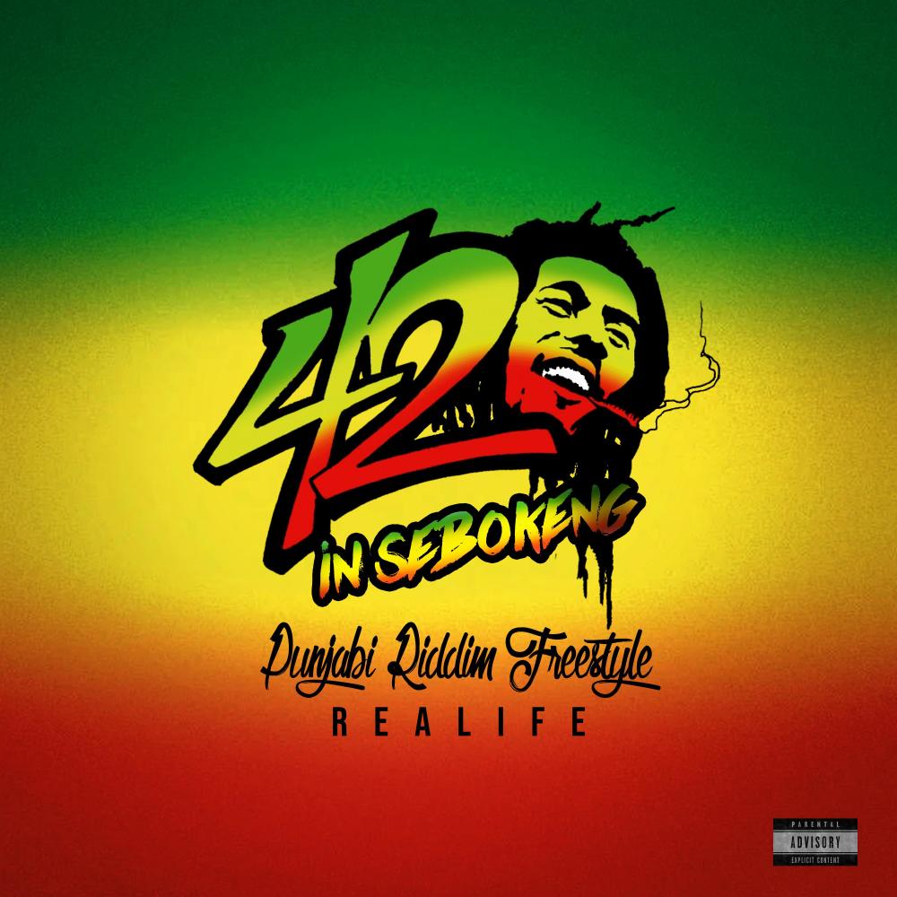 420 In Sebokeng (Punjabi Riddim Freestyle) (Explicit)