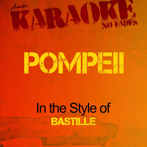 Pompeii (In the Style of Bastille) [Karaoke Version] (Karaoke Version)