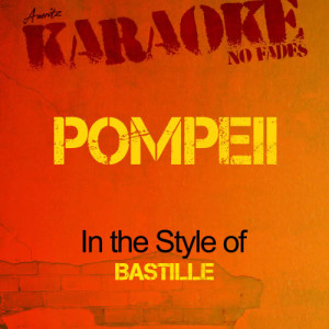 收聽Ameritz - Karaoke的Pompeii (In the Style of Bastille) [Karaoke Version] (Karaoke Version)歌詞歌曲