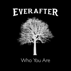 อัลบัม Who You Are (Radio Edit) ศิลปิน EverAfter