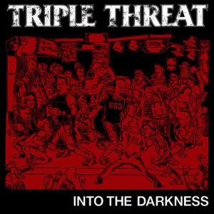 收聽Triple Threat的Into The Darkness (Explicit)歌詞歌曲