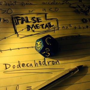 False Metal的專輯Dodecahedron