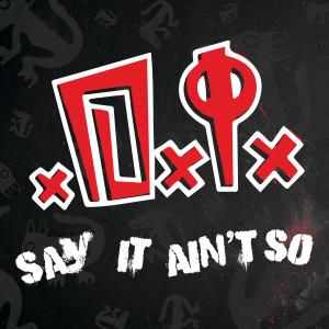 收聽D.I.的Say It Ain't So歌詞歌曲