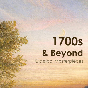 Mozart的專輯"1700s & Beyond" - Classical Masterpieces