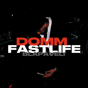 Listen to Fastlife song with lyrics from Domm