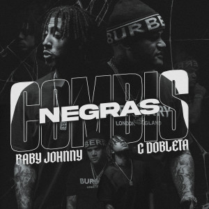 Dengarkan lagu Combis Negras (Explicit) nyanyian Baby Johnny dengan lirik