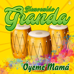 Bienvenido Granda的專輯Óyeme Mamá