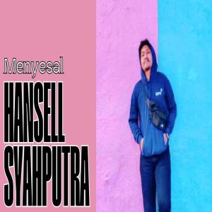 ดาวน์โหลดและฟังเพลง Menyesal พร้อมเนื้อเพลงจาก HanSell