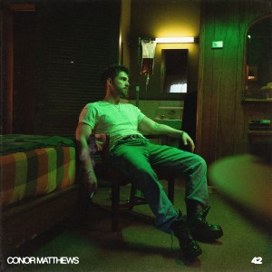 อัลบัม 42 (Explicit) ศิลปิน Conor Matthews