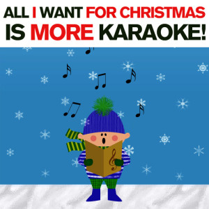 ProSound Karaoke Band的專輯All I Want for Christmas Is More Karaoke - Family Friendly Traditional and Popular Karaoke Tracks to Celebrate the Holidays Including Jingle Bells, Frosty, Away in a Manger, Let It Snow, And More!