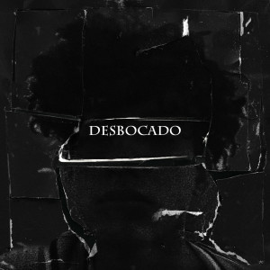 Bad Day的專輯Desbocado (Explicit)