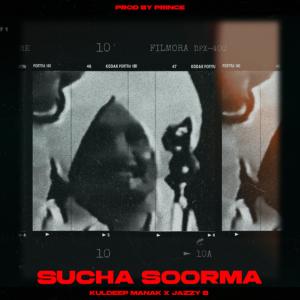 收聽Prod By Prince !的Sucha Soorma (feat. Kuldeep Manak)歌詞歌曲