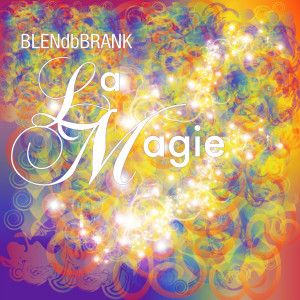 收聽Blendbrank的La Magie (Acos CoolKas Remix)歌詞歌曲