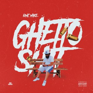 Listen to Ghetto Shit (Explicit) (其他) song with lyrics from RMC Mike