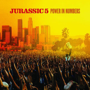 Jurassic 5的專輯Power In Numbers