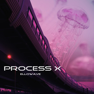 Listen to Process X song with lyrics from ellowave