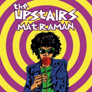 The Upstairs的專輯Matraman