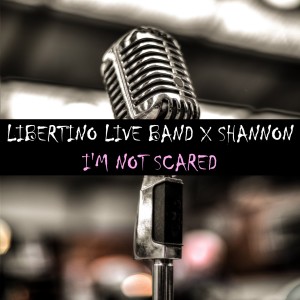 Dengarkan I'm Not Scared lagu dari Libertino Live Band dengan lirik
