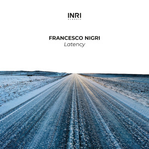 Francesco Nigri的專輯Latency (The Shape Of Piano To Come Vol. I)