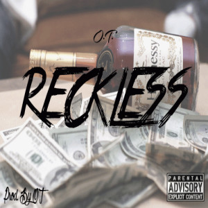 ดาวน์โหลดและฟังเพลง Reckless (Explicit) พร้อมเนื้อเพลงจาก O.T.