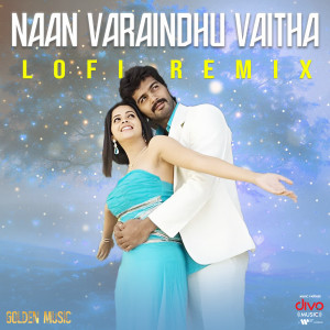 Vidyasagar的專輯Naan Varaindhu Vaitha - Lofi Remix