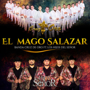 收听Banda Cruz de Oro的El Mago Salazar歌词歌曲
