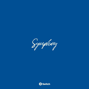 อัลบัม Symphony (Deluxe Edition) ศิลปิน Switch