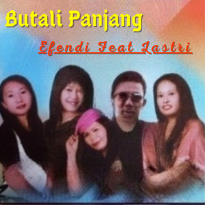 อัลบัม Butali Panjang ศิลปิน Efendi