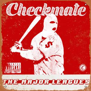 Checkmate的專輯The Major Leagues (Explicit)