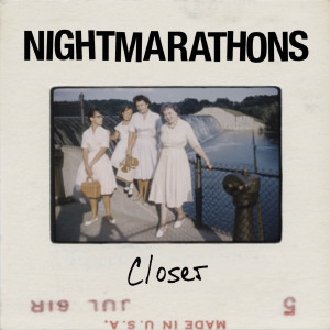 收聽Nightmarathons的Closer歌詞歌曲