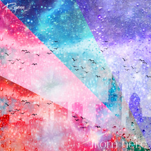 收聽Ryann的From Here歌詞歌曲