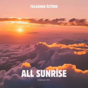 อัลบัม All Sunrise ศิลปิน Tolgahan Öztürk