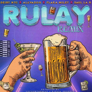ดาวน์โหลดและฟังเพลง Rulay (feat. Saul La R, Deirynyc & AlevaDOG) (Remix|Explicit) พร้อมเนื้อเพลงจาก Flaka Miley