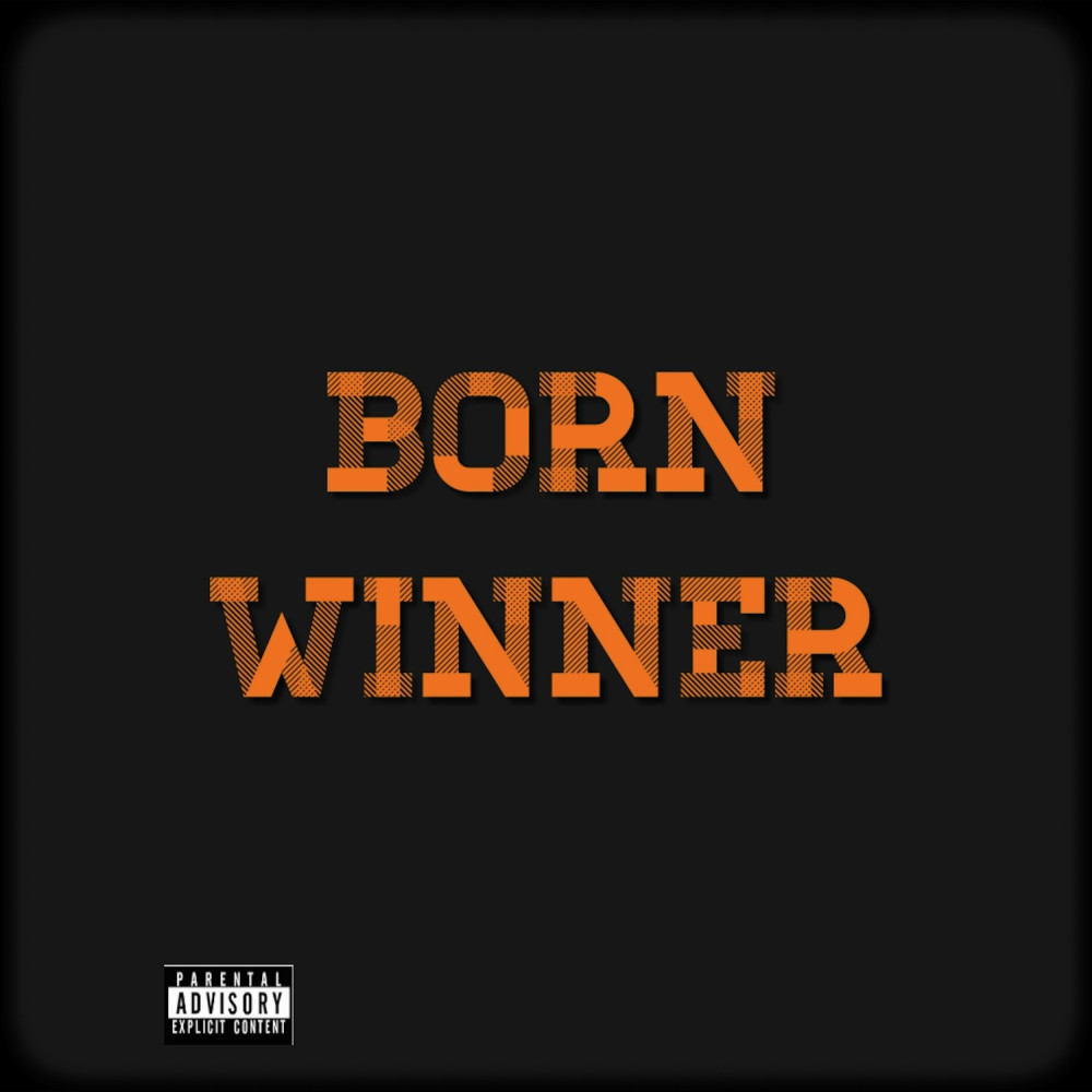 Born Winner (Explicit)