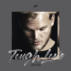 收聽Avicii的Tough Love歌詞歌曲