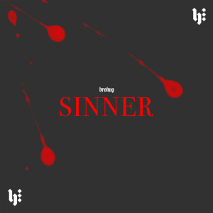 ดาวน์โหลดและฟังเพลง Sinner (Explicit) พร้อมเนื้อเพลงจาก BROHUG