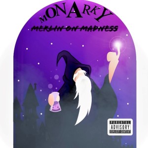 Monark的专辑Merlin on Madness (Explicit)